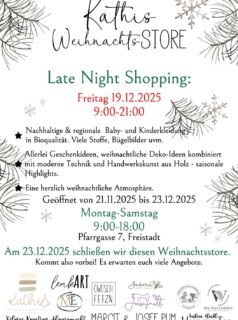 Der Weihnachts-Countdown startet ... es sind noch 5 Öffnungstage im Shop in der Pfarrgasse - also kommt vorbei. 
Am Freitag machen wir für EUCH bis 21 Uhr auf, also kommt und bringt Familie, Freunde und Bekannte mit.
Es zahlt sich auf jeden Fall aus, wir haben wundervolle weihnachtliche Geschenke und freuen uns auf euren Besuch!